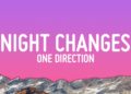 One Direction – Night Changes (Lyrics)