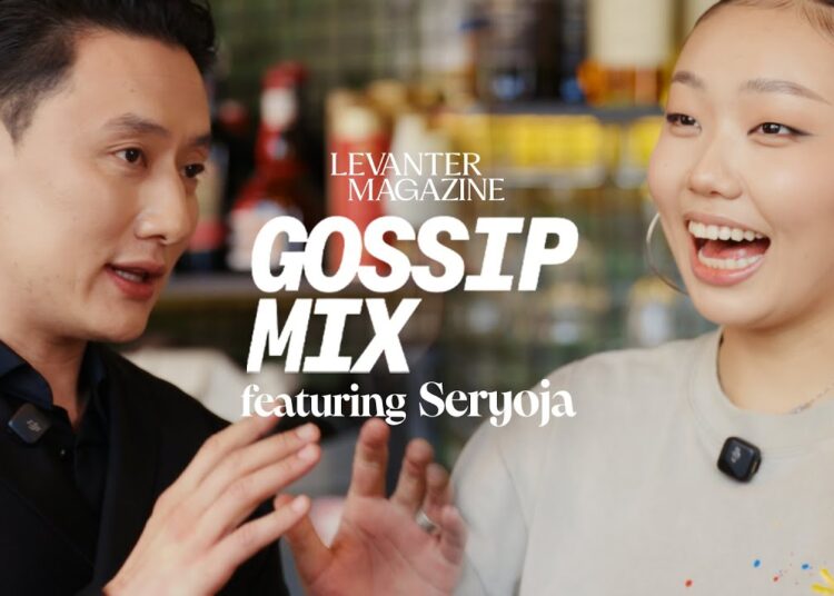 Gossip Mix Ep.5 Seryoja | The Levanter Magazine