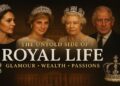 The Untold Side of Royal Life: Glamour, Wealth & Passions – British Royal Documentary