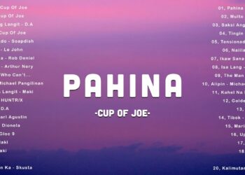 Cup Of Joe – Pahina | Top OPM Songs Philippines 2025 – Best Tagalog Hits on Spotify & YouTube