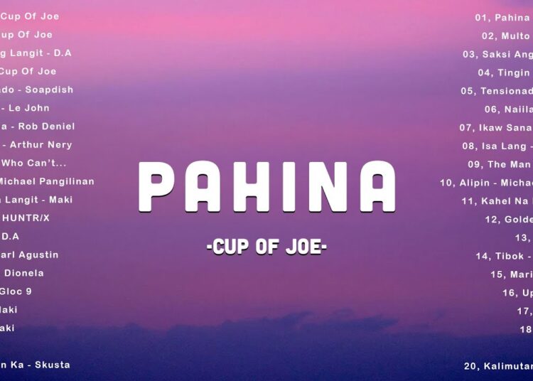 Cup Of Joe – Pahina | Top OPM Songs Philippines 2025 – Best Tagalog Hits on Spotify & YouTube