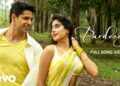 Pardesiya (Film Version) Sidharth M, Janhvi K |Param Sundari|Sachin-Jigar, Sonu,Krishnakali,Amitabh