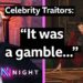 “It was a gamble” | Inside the making of Celebrity Traitors