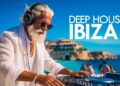 Ibiza Summer Mix 2025 🍓 Best Of Tropical Deep House Music Chill Out Mix 2023 🍓 Chillout Lounge