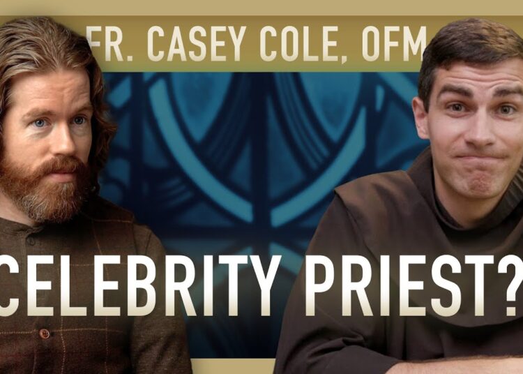 The Perils of Celebrity Priesthood with Fr. Casey Cole