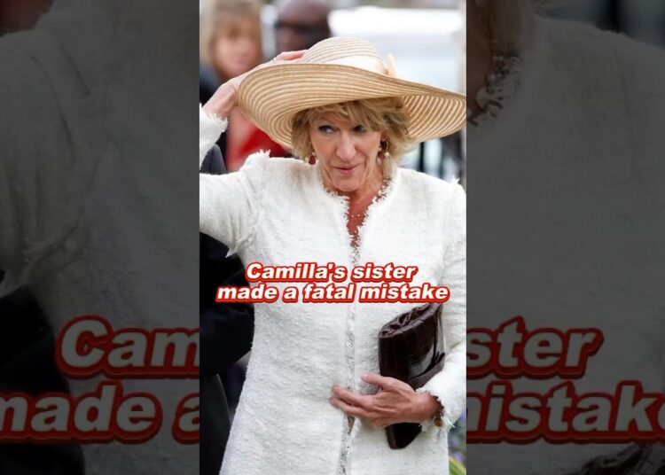 Camilla’s sister made a fatal mistake #foryou #fyp #royal #camilla