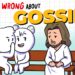 Why Gossip Hurts More Than You Think