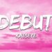 KATSEYE – Debut (Lyrics)