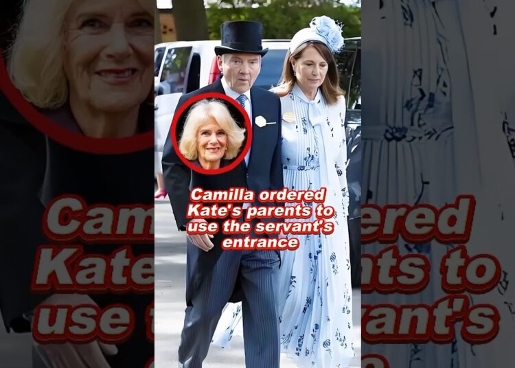 Camilla ordered Kate’s parents to use the servant’s entrance #camilla #princess #royal #queen