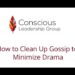 How to Clean Up Gossip to Minimize Drama