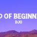 Djo – End Of Beginning (Lyrics)