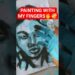 I painted with my fingers🎨🖐️ #shortsfeed #painting #portrait #artwork #art #trendingshorts