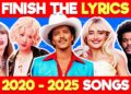 FINISH THE LYRICS 🎵 2020-2025 Edition🔥