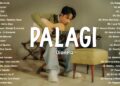 PALAGI – TJ Monterde 💗 Best OPM Tagalog Love Songs With Lyrics 2025 Playlist 💗 OPM Trending 2025