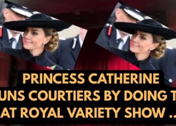 PRINCESS CATHERINE SHOCKS COURTIERS WITH THIS – LATEST #royal #britishroyalfamily #news