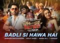 The Ba***ds Of Bollywood: Badli Si Hawa Hai (Song) | Aryan | Anirudh, Arijit, Amira| Lakshya, Sahher