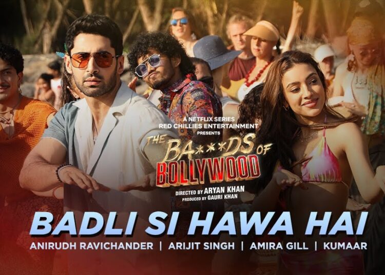 The Ba***ds Of Bollywood: Badli Si Hawa Hai (Song) | Aryan | Anirudh, Arijit, Amira| Lakshya, Sahher