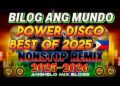 🔥[Viral Music]🇵🇭 Bilog Ang Mondo 💥| POWER DISCO BEST OF 2025 NONSTOP REMIX ROAD TRIP No CPR Music.
