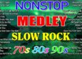 Slow Rock Love Song Nonstop 🎤 SLOW ROCK MEDLEY 🎶 Rock Ballads 70S 80S 90S 🎧 Nonstop Pinoy Medley