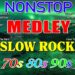 Slow Rock Love Song Nonstop 🎤 SLOW ROCK MEDLEY 🎶 Rock Ballads 70S 80S 90S 🎧 Nonstop Pinoy Medley