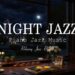 Sweet Late Night with Relaxing Sleep Jazz Music – Soothing Piano Jazz Music – Ethereal Jazz Music