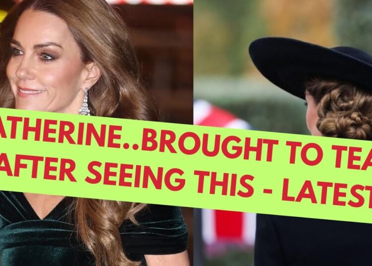 CATHERINE BURSTS INTO TEARS WITH THIS – LATEST NEWS #ROYAL #NEWS #britishroyalfamily