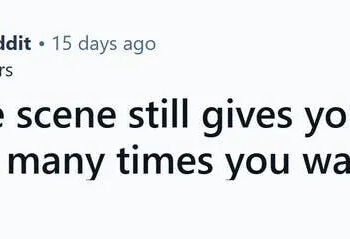 Reddit post that reads, "What movie scene still gives you chills no matter how many times you watch it?"