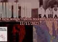 53 new songs/videos recently released – 11/11/2025