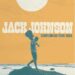 Jack Johnson Announces SURFILMUSIC Tour, 3 New York Dates