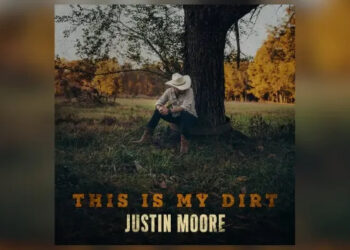 Justin Moore's 'This Is My Dirt' (Big Machine)