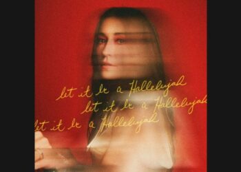 Lauren Daigle Shares Inspiring New Song "Let It Be a Hallelujah"