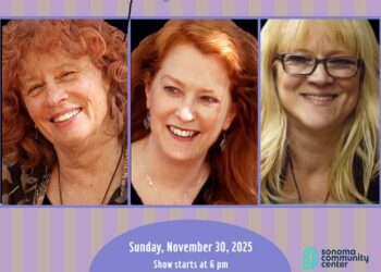 Sunday, Nov. 30: Kitchen Concert, with Jennie Nourse, Kim Hughes, andCynthia Tarr. 6 p.m.(Sonoma Community Center)
