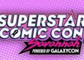 Nov. 11 - GalaxyCon Presents Superstar Comic Con Savannah | Entertainment Business