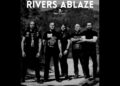 RIVERS ABLAZE Sign With Inertial Music; New Album Coming In 2026