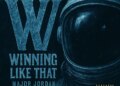 Rapper Major Jordan Glides on New Melodic Territory, “Winning Like That” » LIVING LIFE FEARLESS