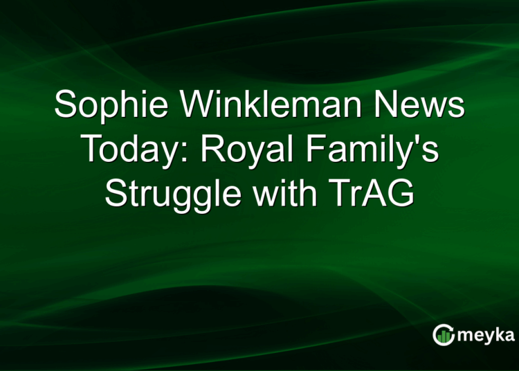 Sophie Winkleman News Today: Royal Family's Struggle with TrAG