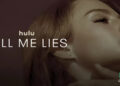 ‘Tell Me Lies’ Season 3 Finally Has a Release Date—and It’s Surprisingly Soon