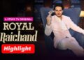 Royal Raichand – Highlight | Highclass & Ego | Micro Drama | Story TV