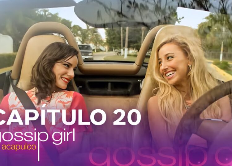 Gossip Girl Acapulco | Capítulo 20