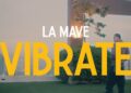 La Mave – Vibrate (Official Music Video)