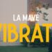 La Mave – Vibrate (Official Music Video)