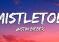 Justin Bieber – Mistletoe (Lyrics)