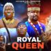 ROYAL QUEEN (NEW MOVIE 2025) ZUBBY MICHAEL STEPHANIE EKWU-LATEST NIGERIAN MOVIE 2025-FULL MOVIE