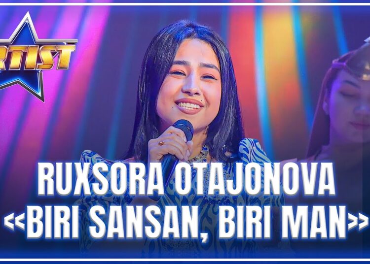 ARTIST SUPER MAVSUM – RUXSORA OTAJONOVA | BIRI SANSAN, BIRI MAN – ORTIQ OTAJONOV