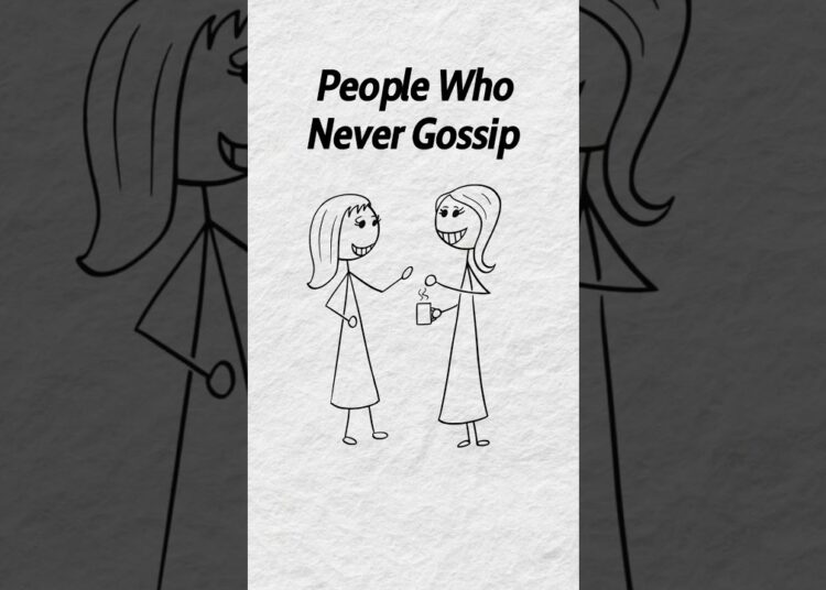 Psychology of People Who Never Gossip