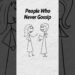 Psychology of People Who Never Gossip