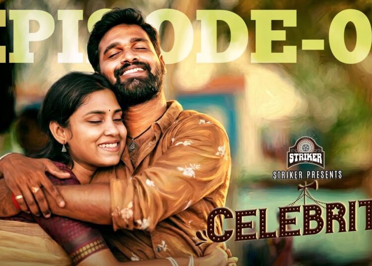 Celebrity Episode – 7 | Ft. Bala Kumar & Teena Sravya | Web Series | Striker