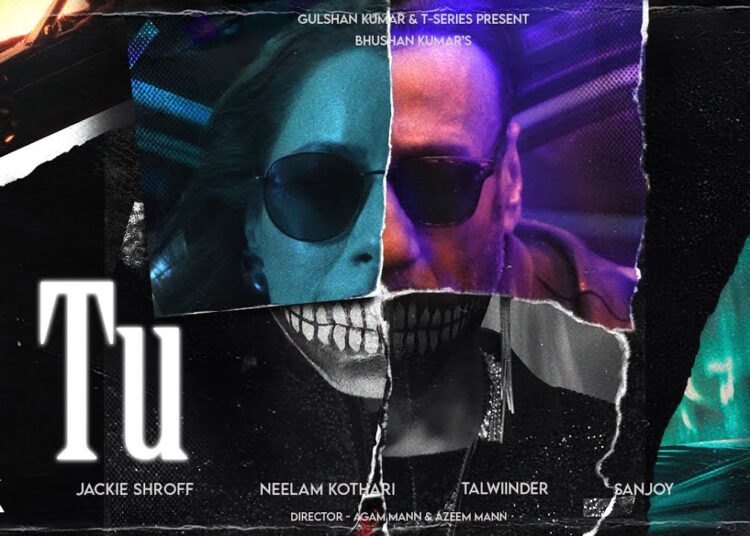 TU (Official Music Video): TALWIINDER | JACKIE SHROFF | NEELAM KOTHARI | SANJOY | BHUSHAN KUMAR