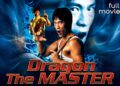 Dragon the Master (2001) | MARTIAL ARTS ACTION | Full Movie