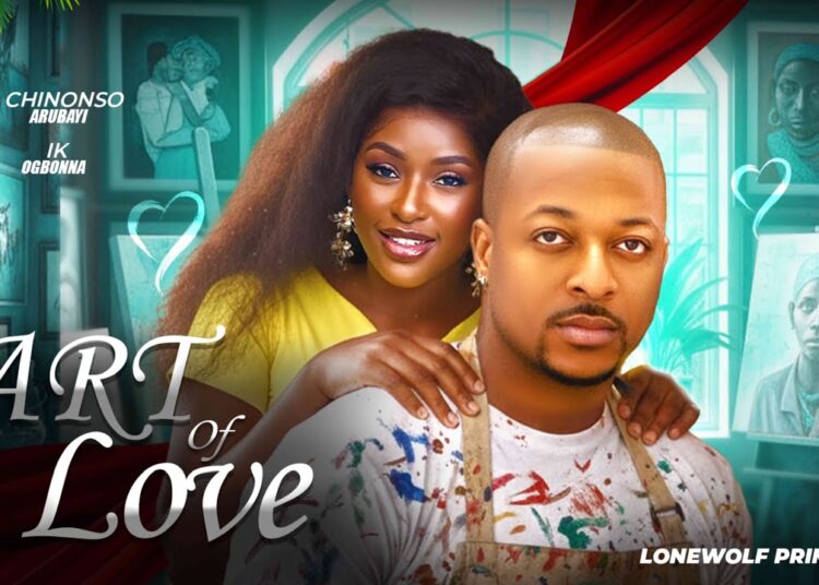 ART OF LOVE – IK Ogbonna, Chinonso Arubayi, Anita Mere, Nigerian Movies 2025 Latest Full Movies.